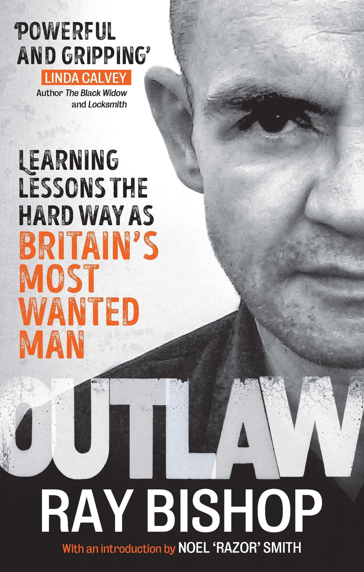 Outlaw: How I Became Britain's Most Wanted Man