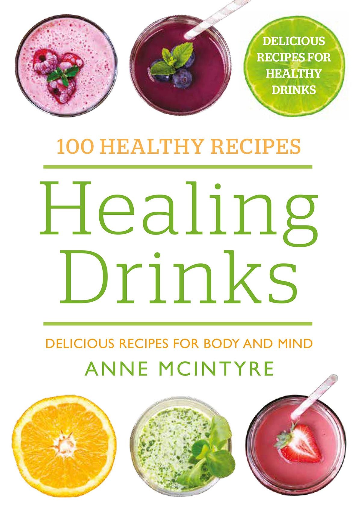 Healing Drinks: 100 Healthy Recipes
