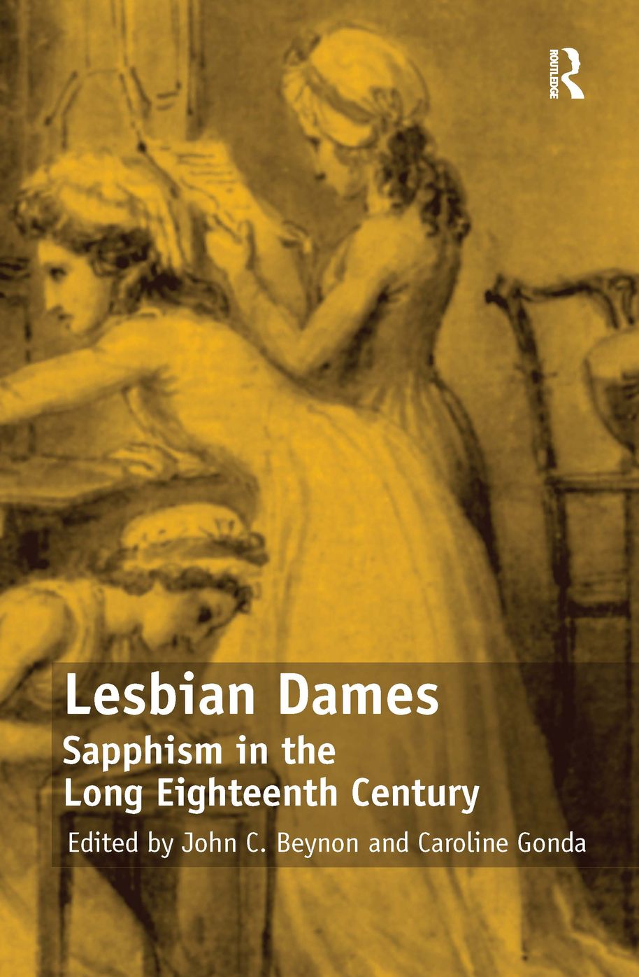 Lesbian Dames: Sapphism in the Long Eighteenth Century
