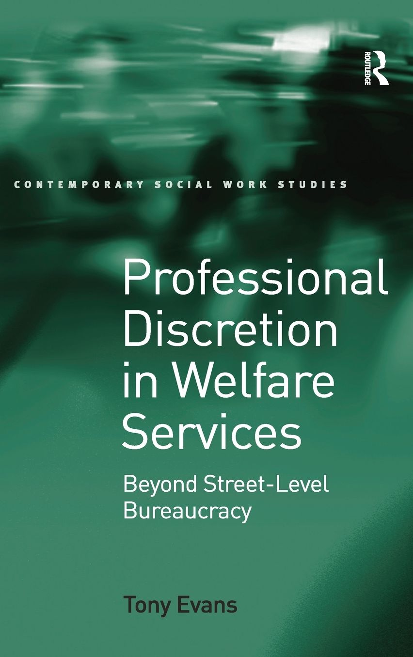 Professional Discretion in Modern Social Services: Beyond Street-Level Bureaucracy