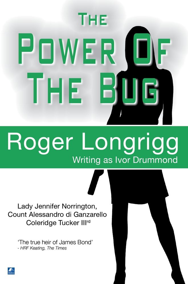 The Power Of The Bug: (Writing as Ivor Drummond)