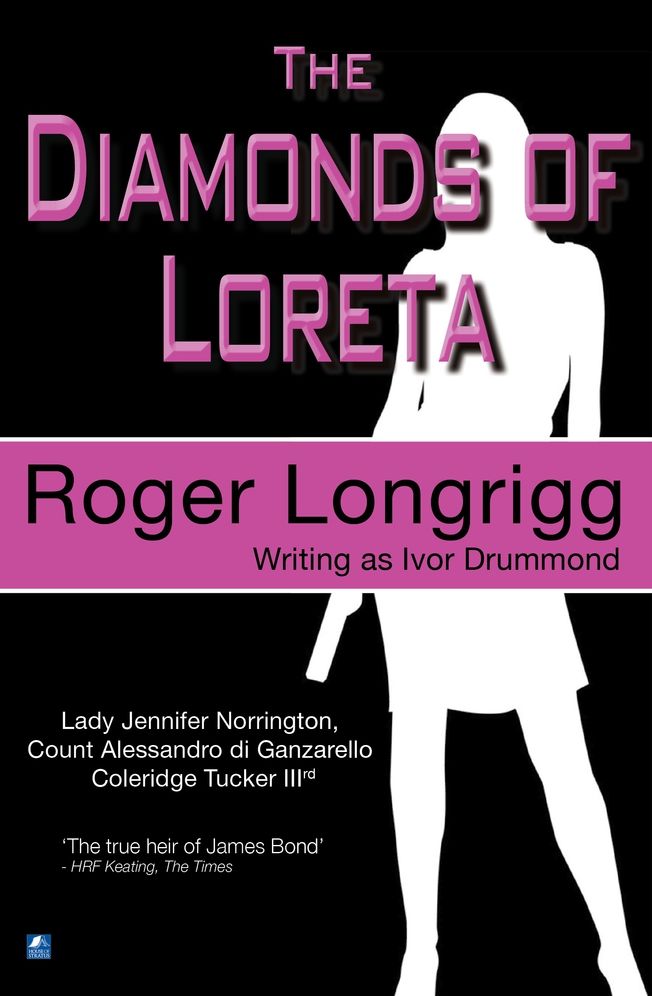The Diamonds Of Loreta: (Writing as Ivor Drummond)