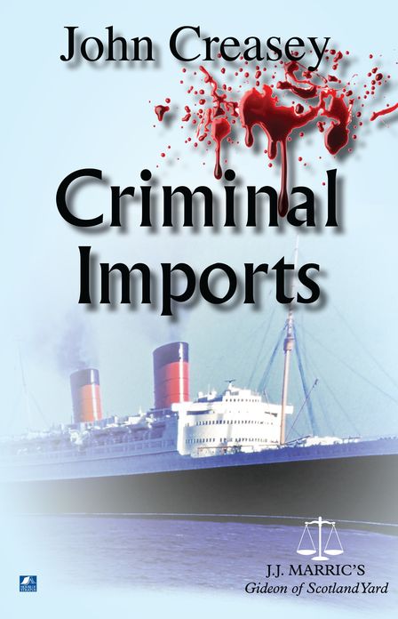 Criminal Imports: (Writing as JJ Marric)