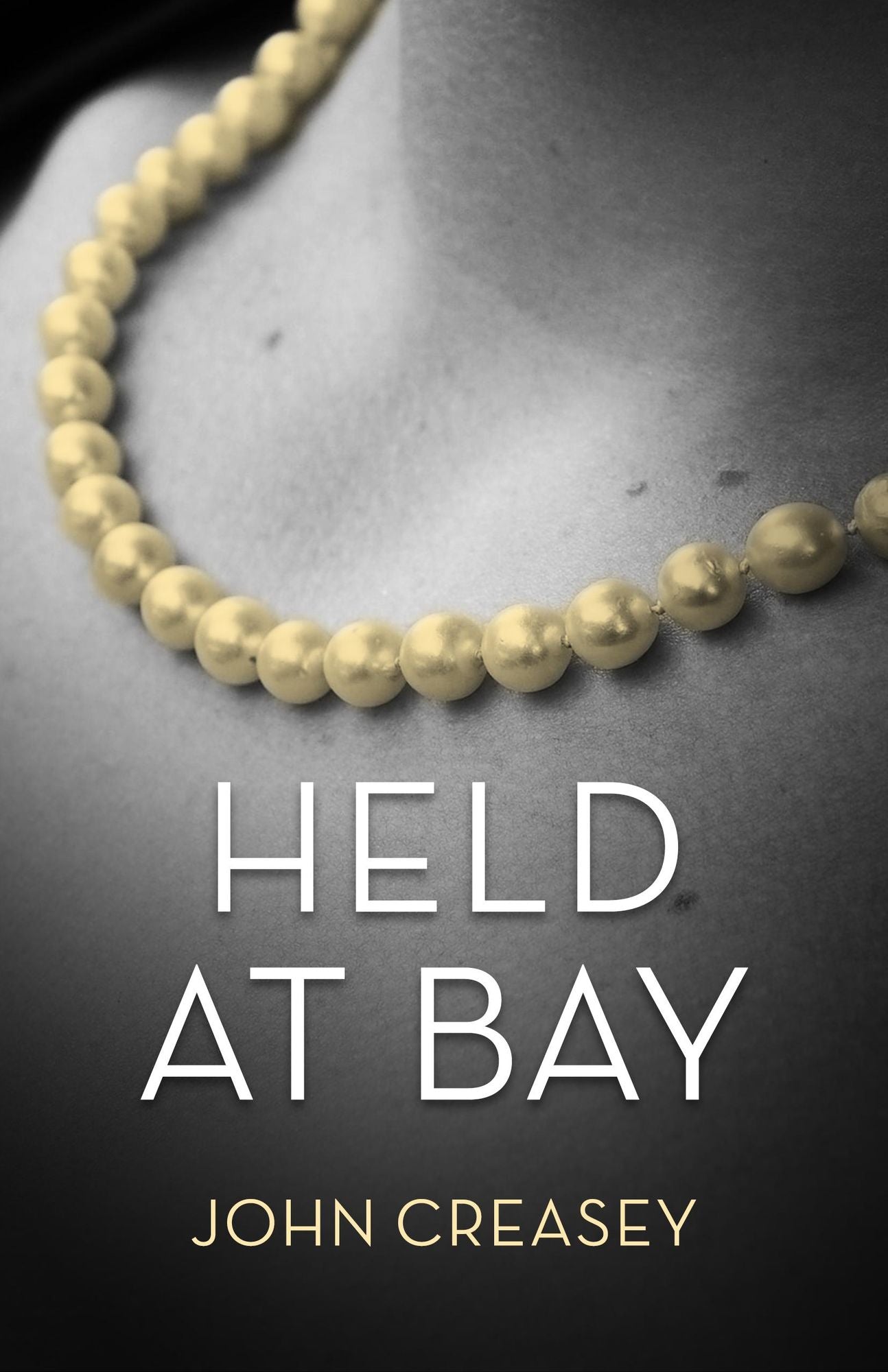 Held At Bay: (Writing as Anthony Morton)
