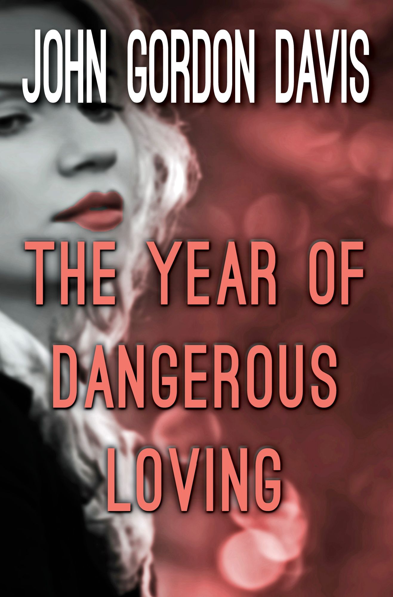 The Year of Dangerous Loving