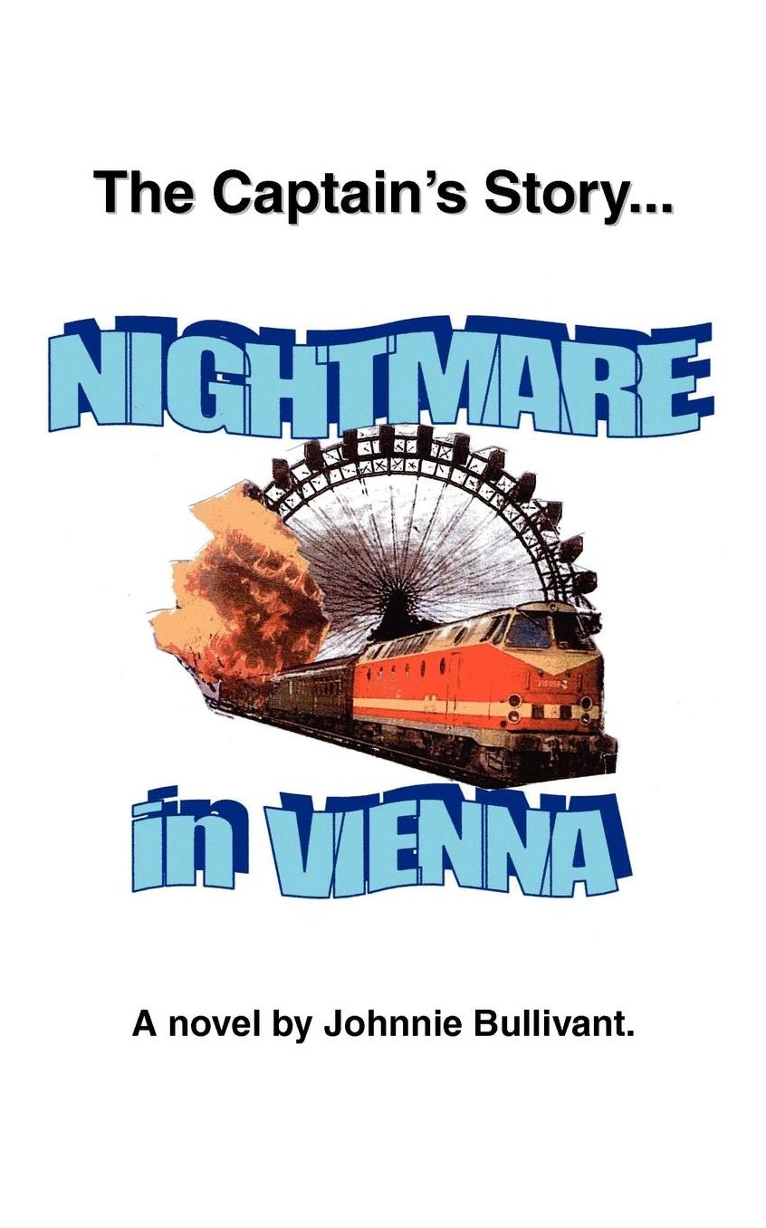 The Captain's Story... Nightmare In Vienna