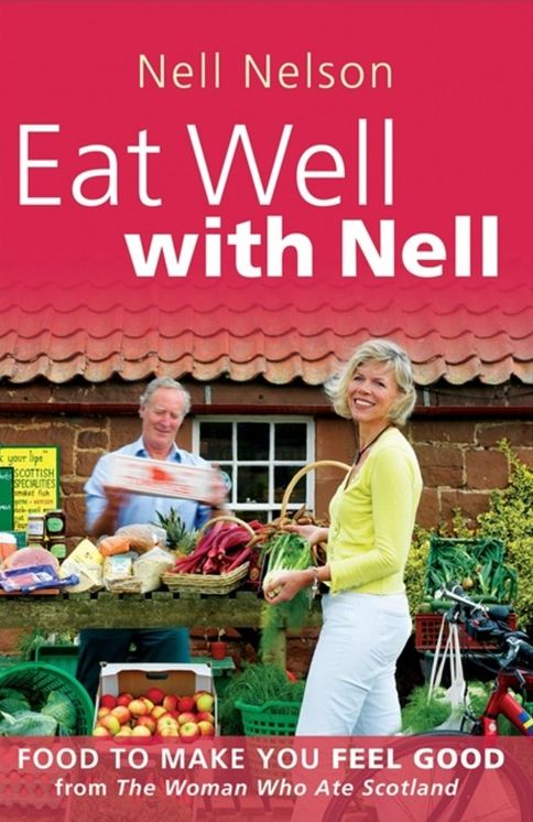 Eat Well with Nell: Food to Make You Feel Good