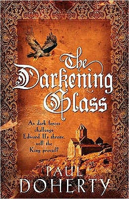 The Darkening Glass (Mathilde of Westminster Trilogy, Book 3): Murder, mystery and mayhem in the court of Edward II
