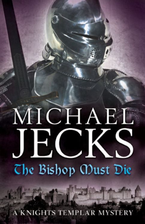 The Bishop Must Die (Medieval West Country Series #28)