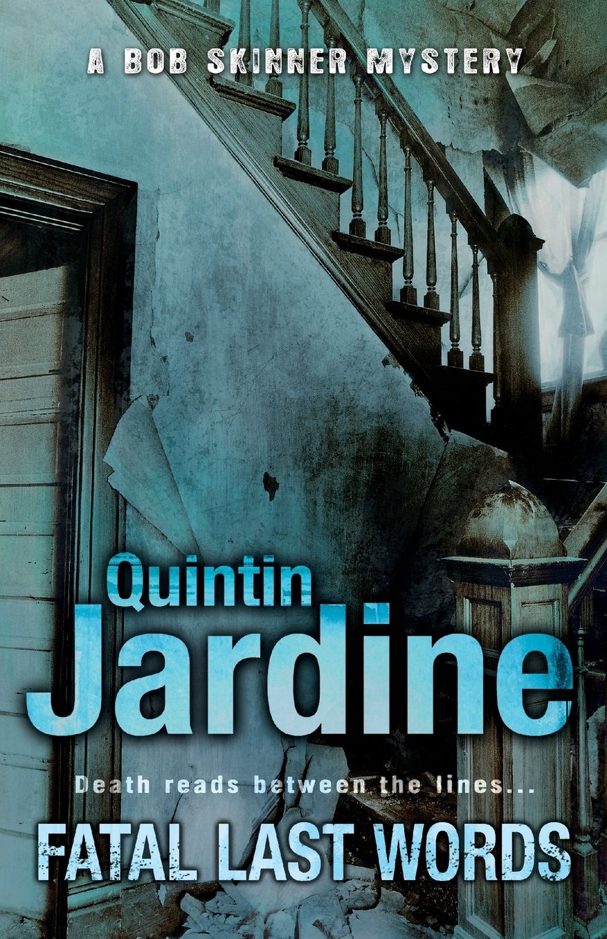 Fatal Last Words. Quintin Jardine