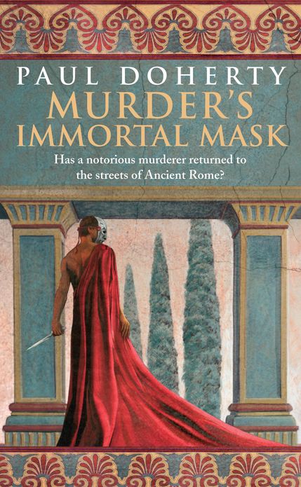 Murder's Immortal Mask (Ancient Roman Mysteries, Book 4): A gripping murder mystery in Ancient Rome