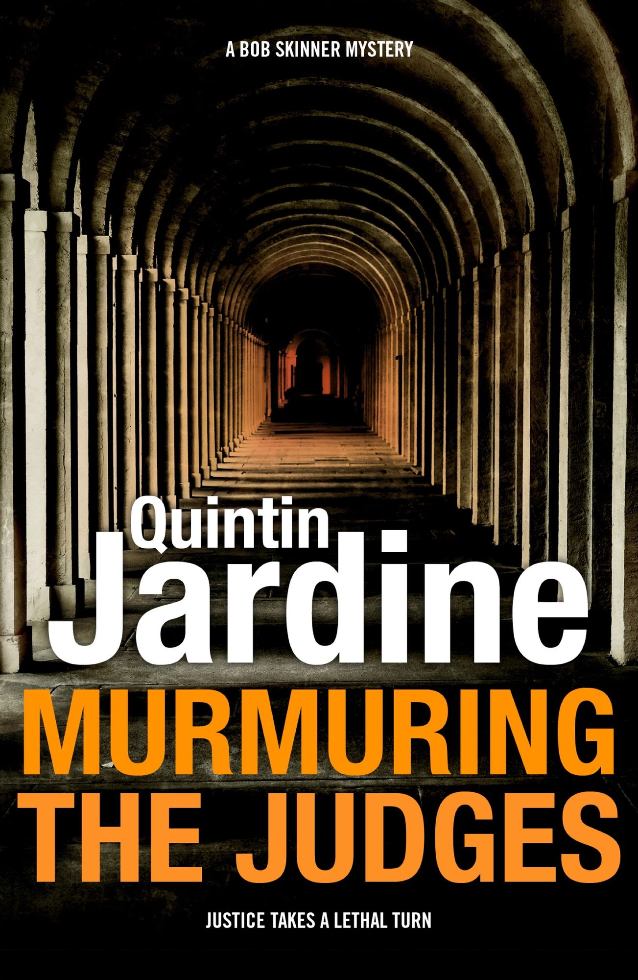 Murmuring the Judges (Bob Skinner series, Book 8): A gang of ruthless killers stalk Edinburgh's streets