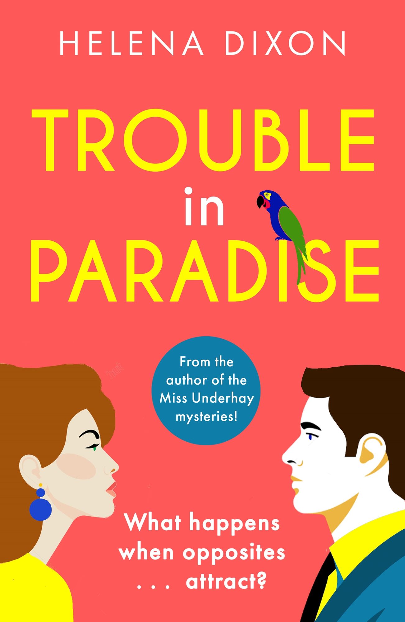 Trouble in Paradise: From the author of the Miss Underhay series!