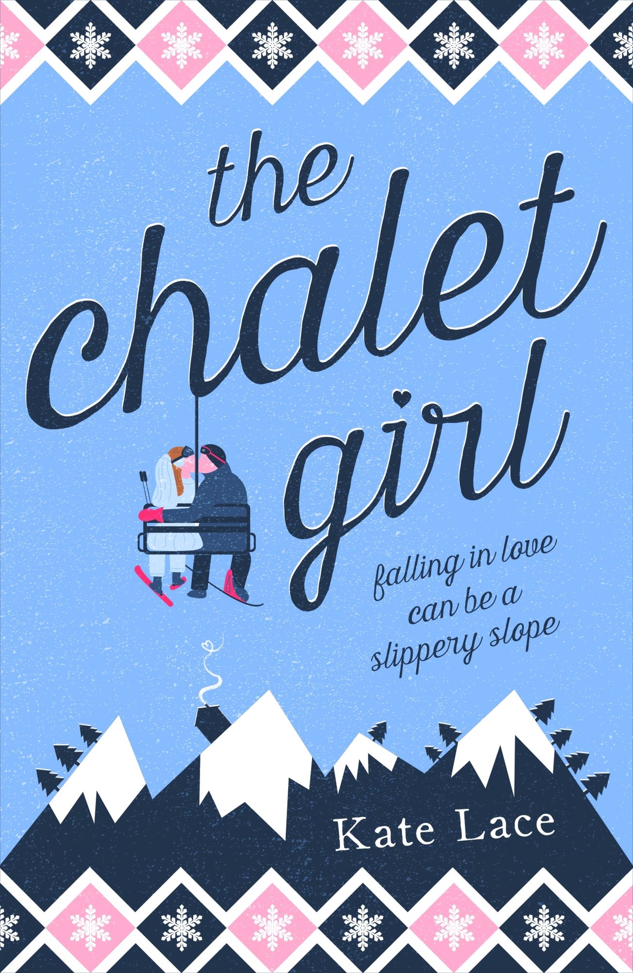 The Chalet Girl: The winter romance you don't want to miss this year!