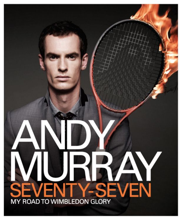 Andy Murray: Seventy-Seven: My Road to Wimbledon Glory