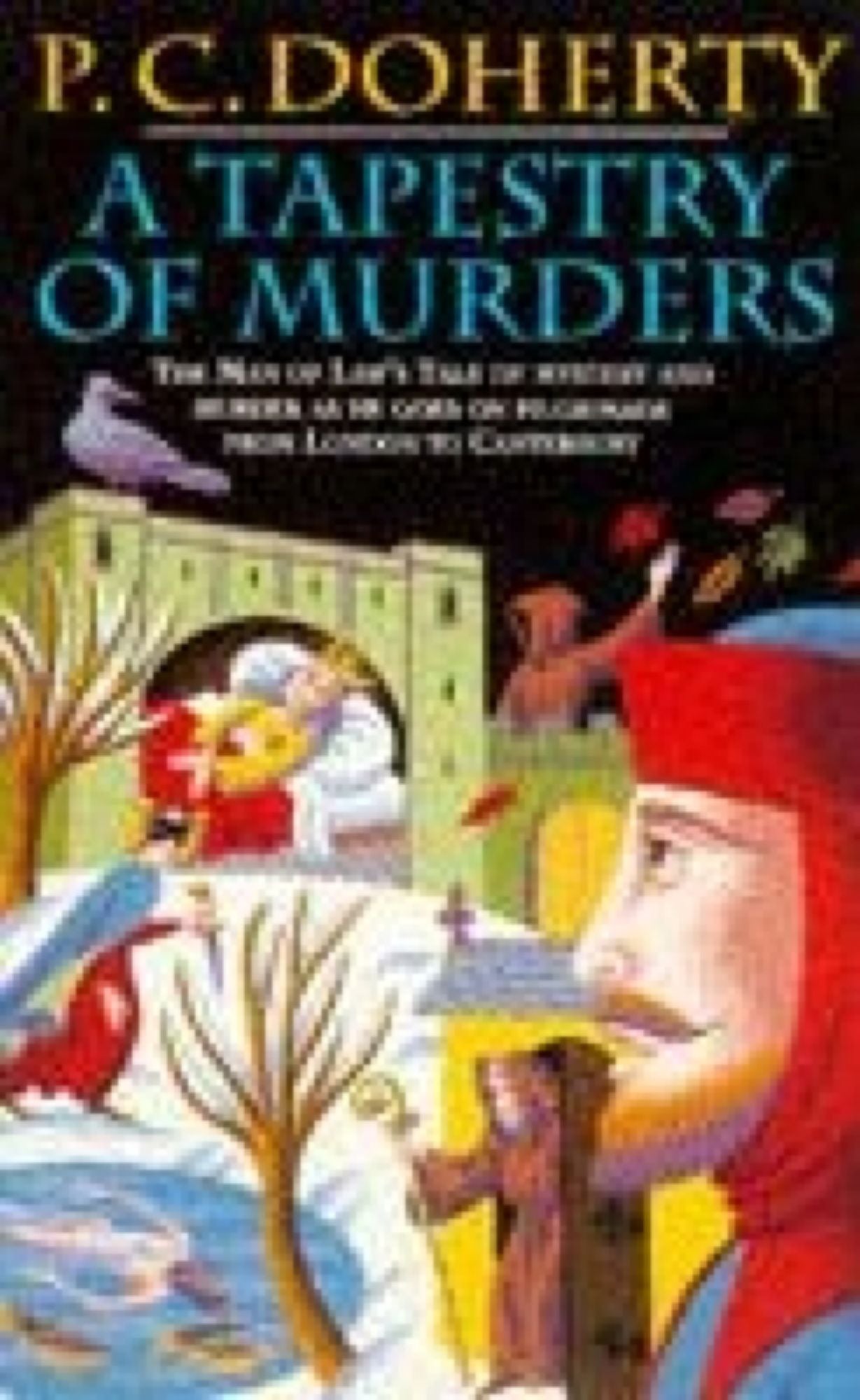 A Tapestry of Murders (Canterbury Tales Mysteries, Book 2): Terror and intrigue in medieval England
