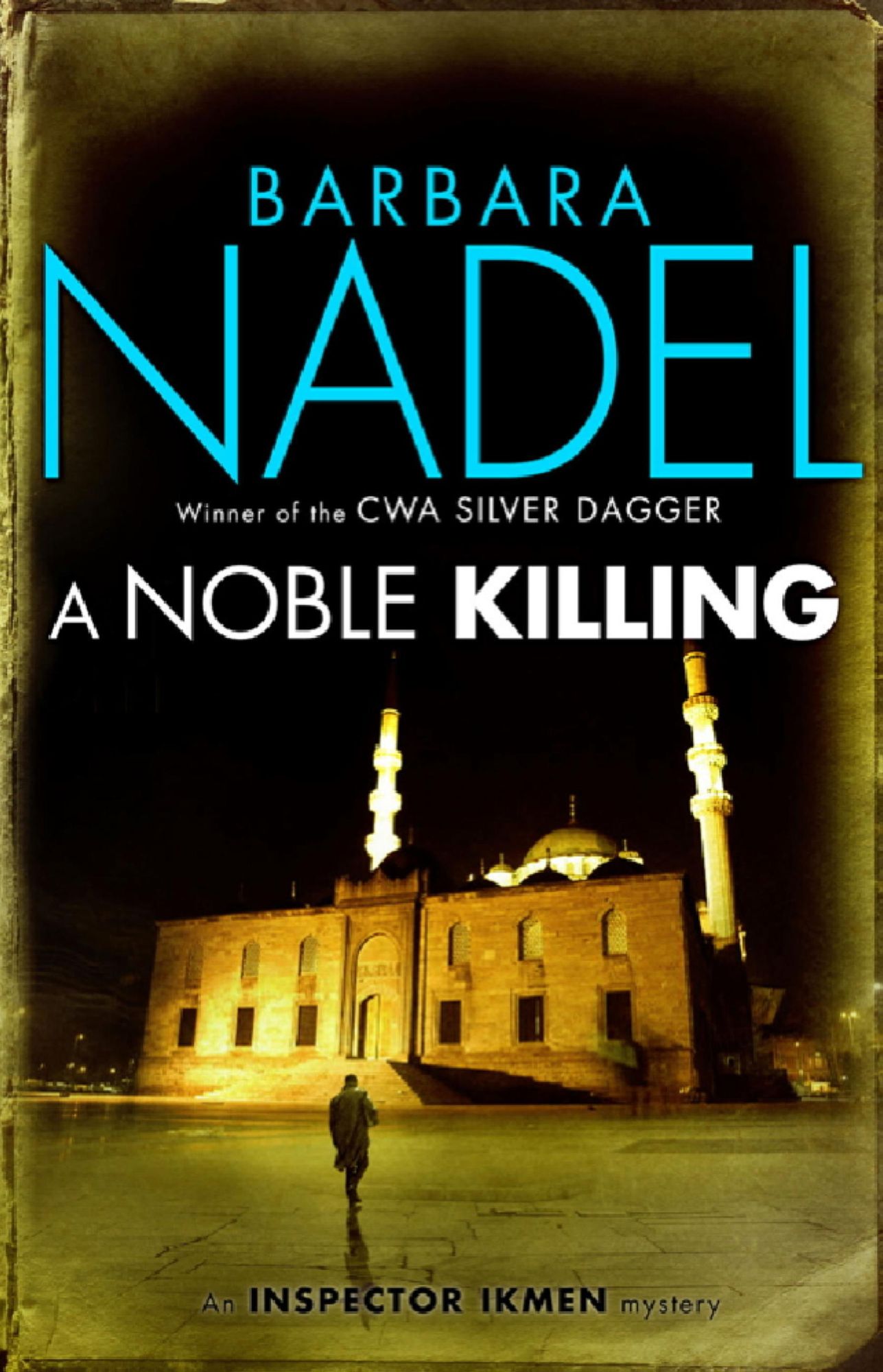 A Noble Killing (Inspector Ikmen Mystery 13): Inspiration for THE TURKISH DETECTIVE, BBC Two's sensational new TV series