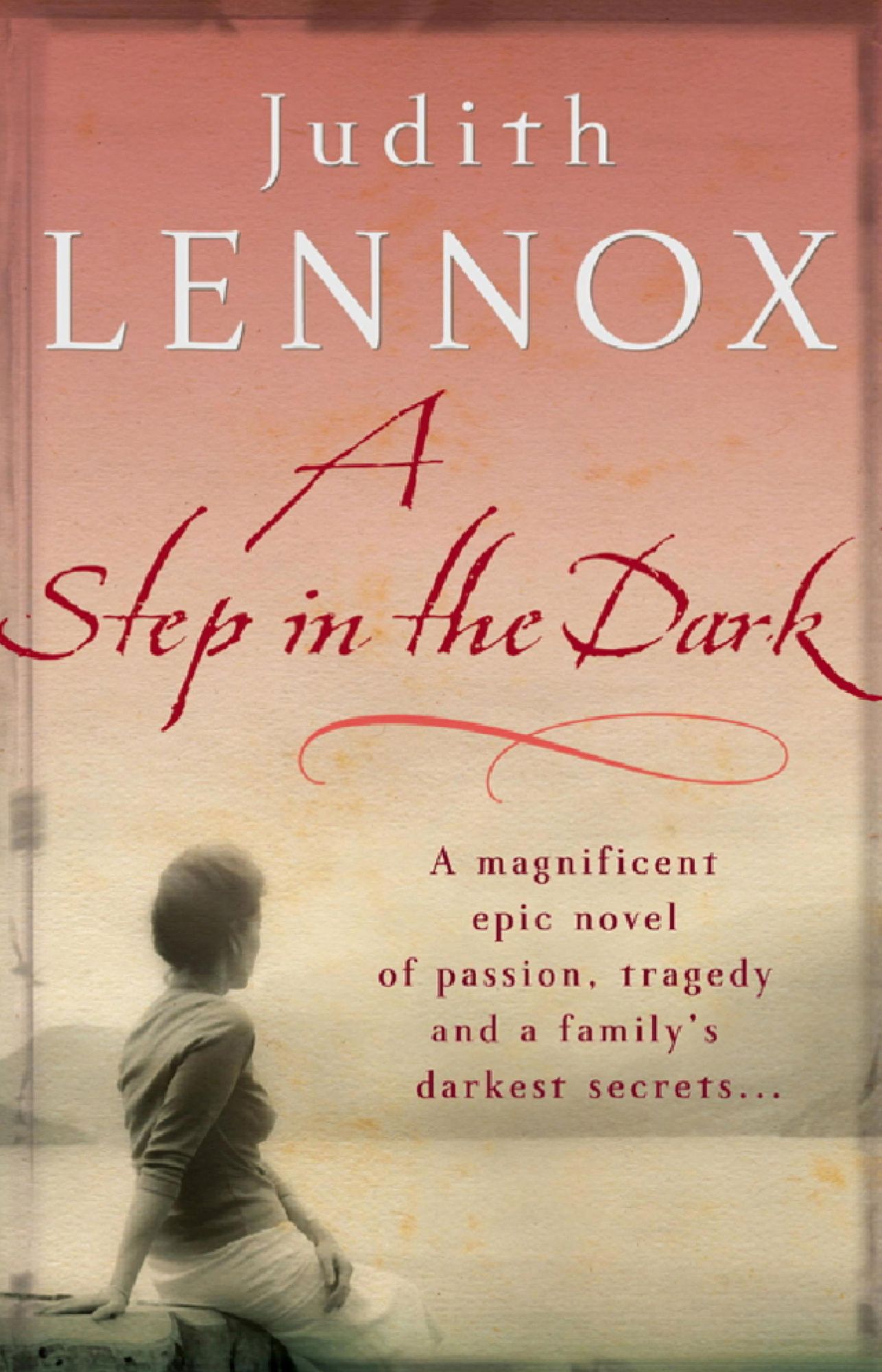 A Step In The Dark: A spellbinding novel of passion, tragedy and dark secrets