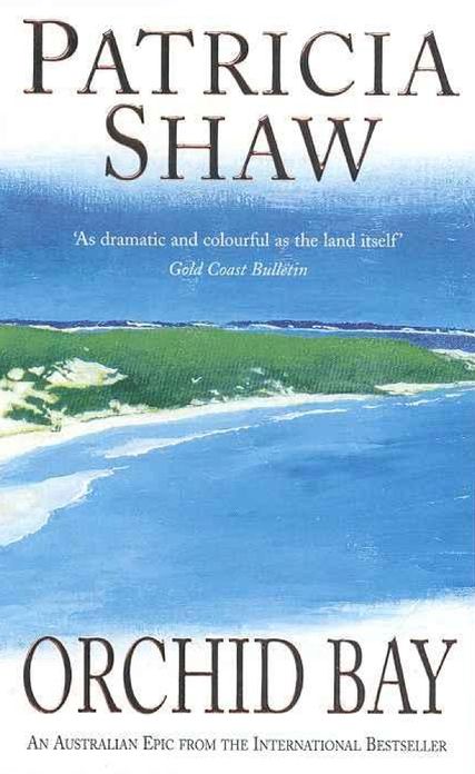 Orchid Bay: A gripping Australian saga of conflict and passion