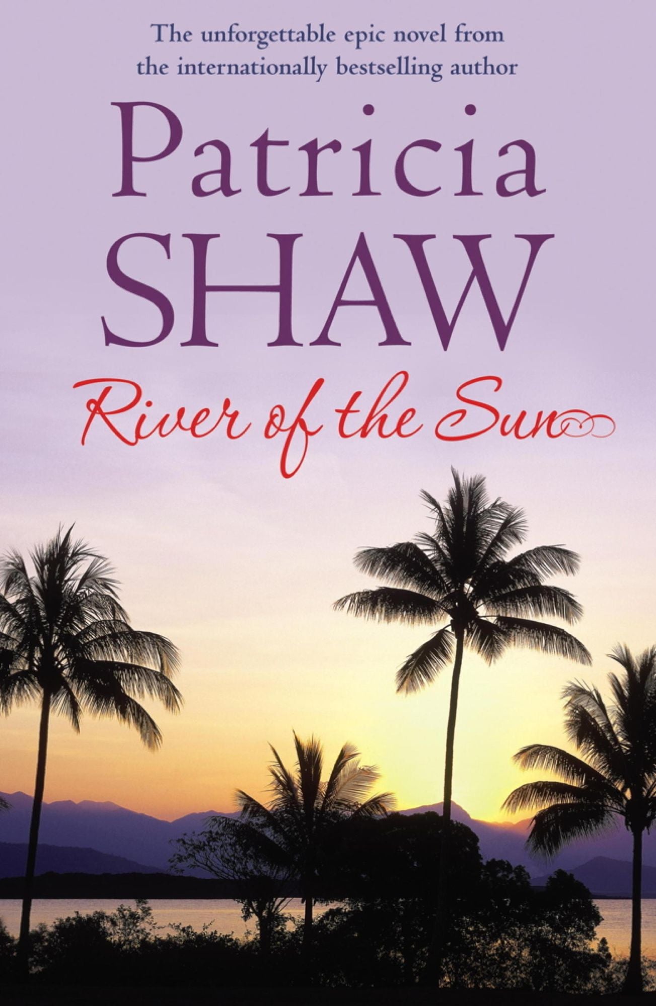 River of the Sun: An unforgettable Australian saga of love, betrayal and belonging
