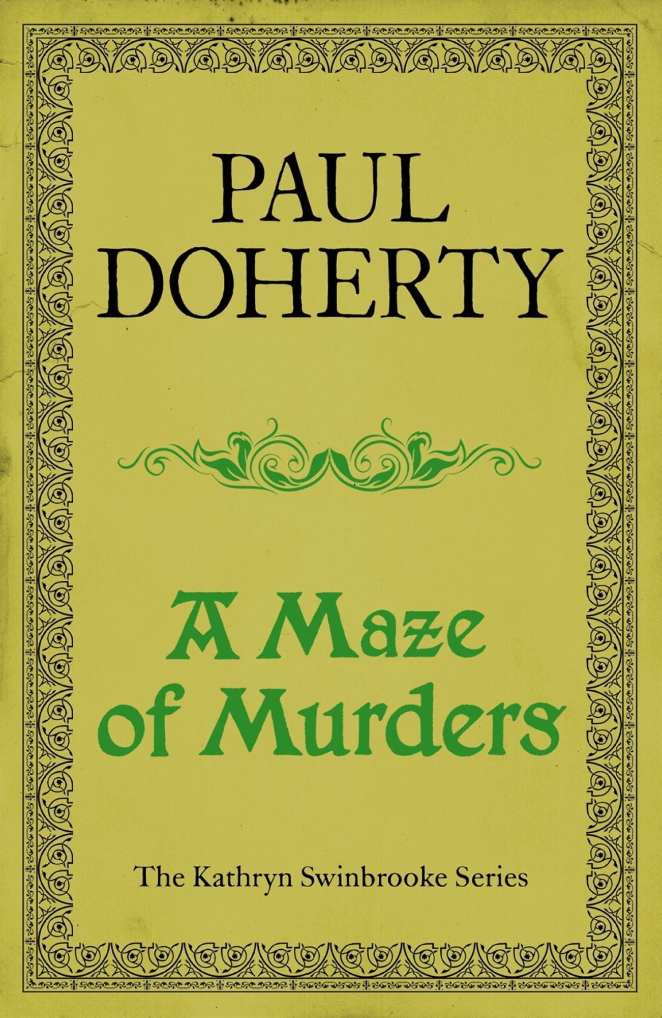 A Maze of Murders (Kathryn Swinbrooke Mysteries, Book 6): A hunt for a killer in medieval Canterbury