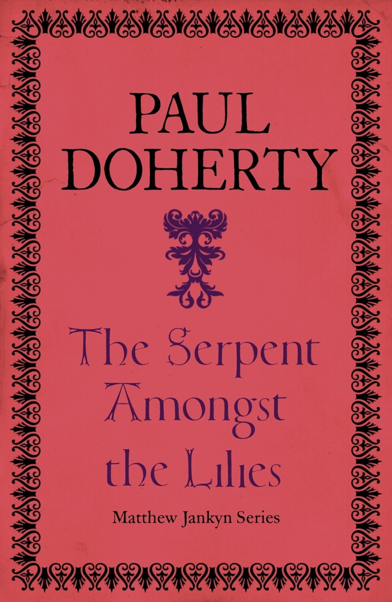 The Serpent Amongst the Lilies (Matthew Jankyn, Book 2): A sweeping historical mystery of medieval England
