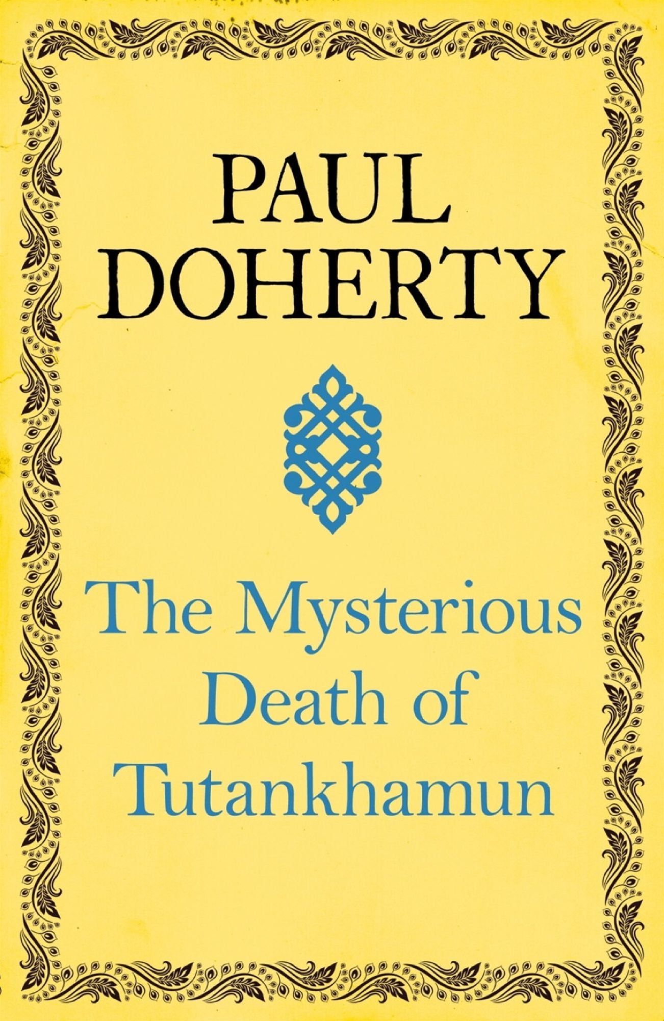 The Mysterious Death of Tutankhamun: Re-opening the case of Egypt's boy king