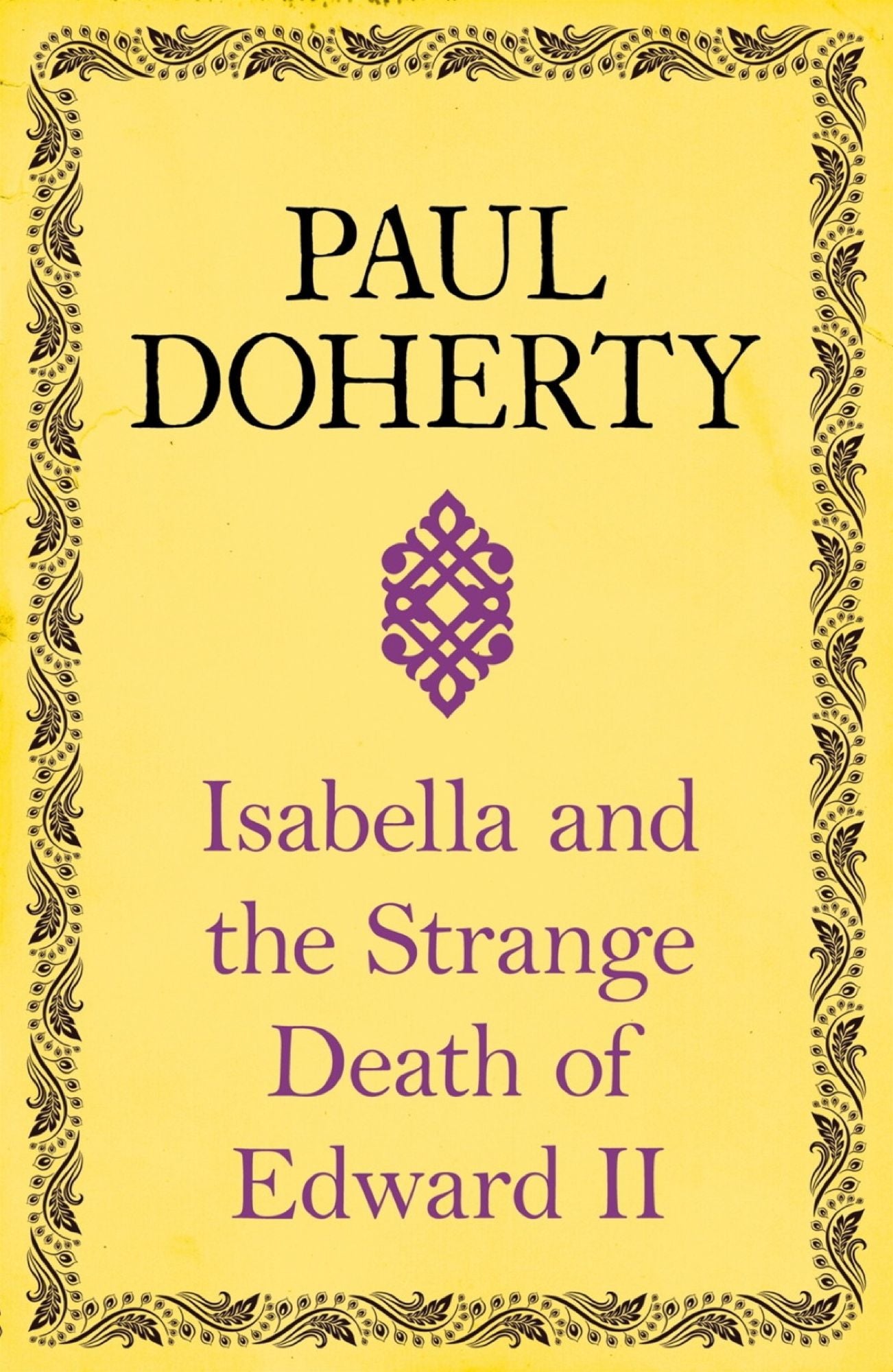 Isabella and the Strange Death of Edward II: : An insightful take on an infamous murder