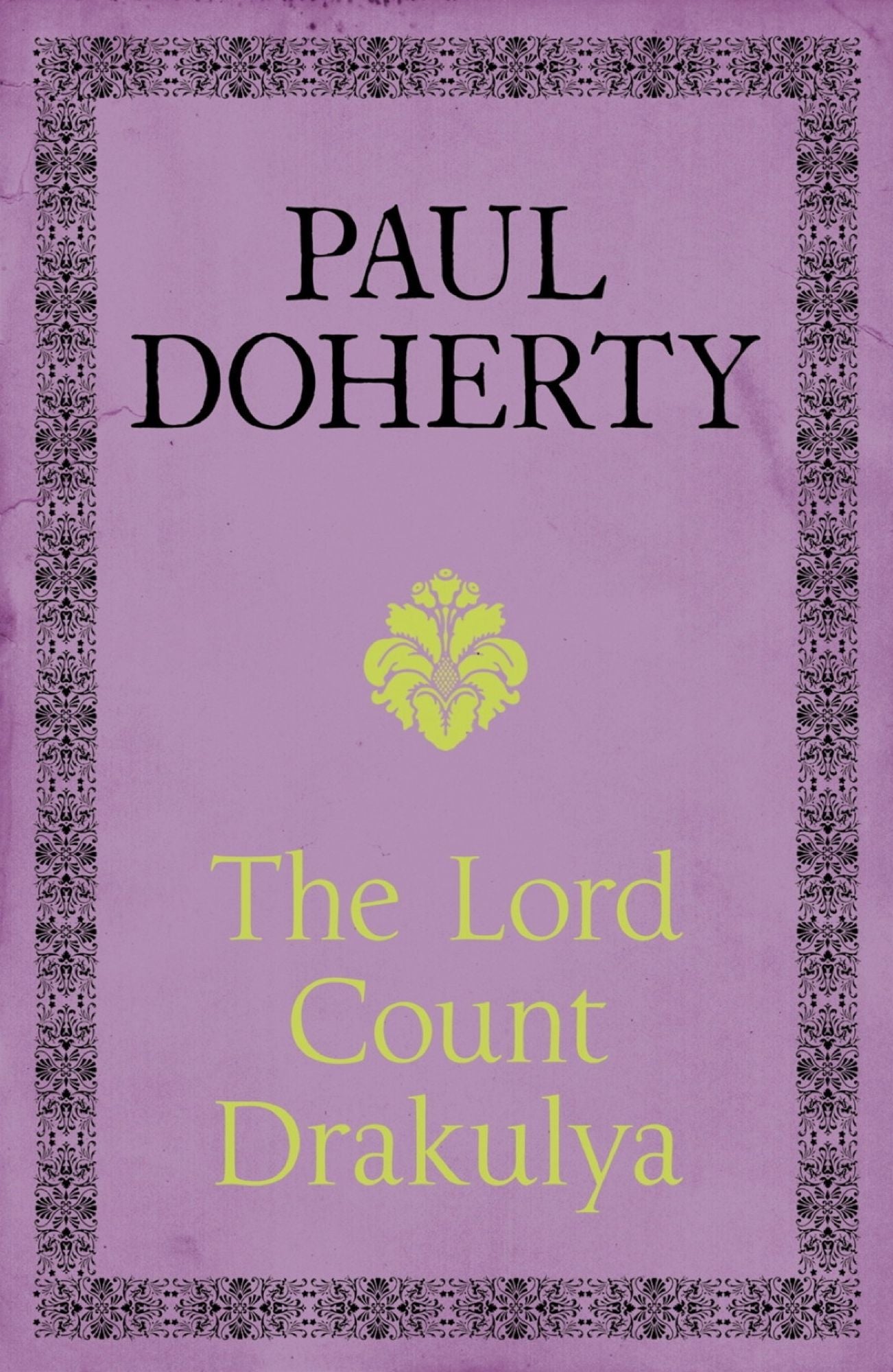 The Lord Count Drakulya: A spellbinding novel of the legendary figure