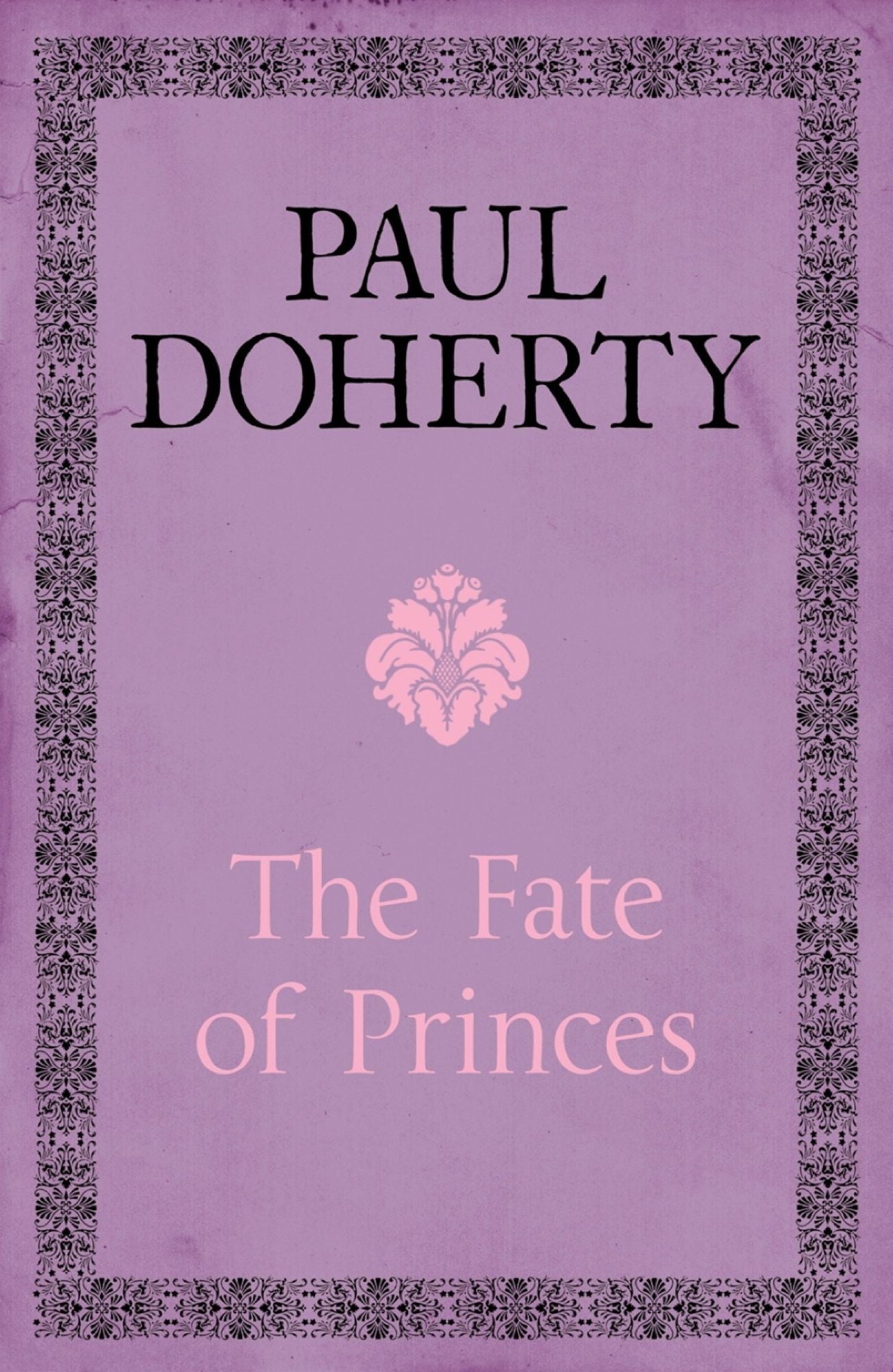 The Fate of Princes: A thrilling novel exploring one of the most famous mysteries