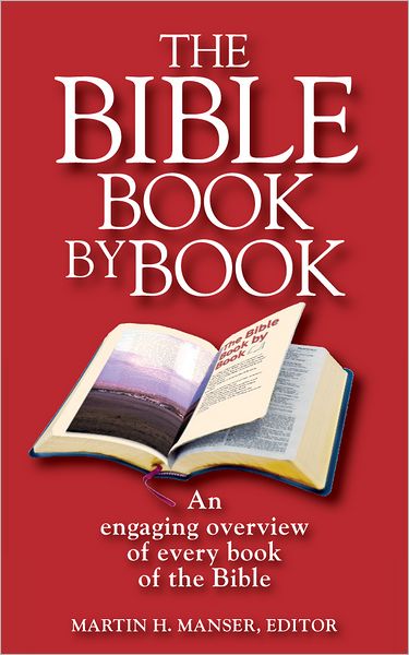 The Bible Book by Book: An Engaging Overview of Every Book of the Bible