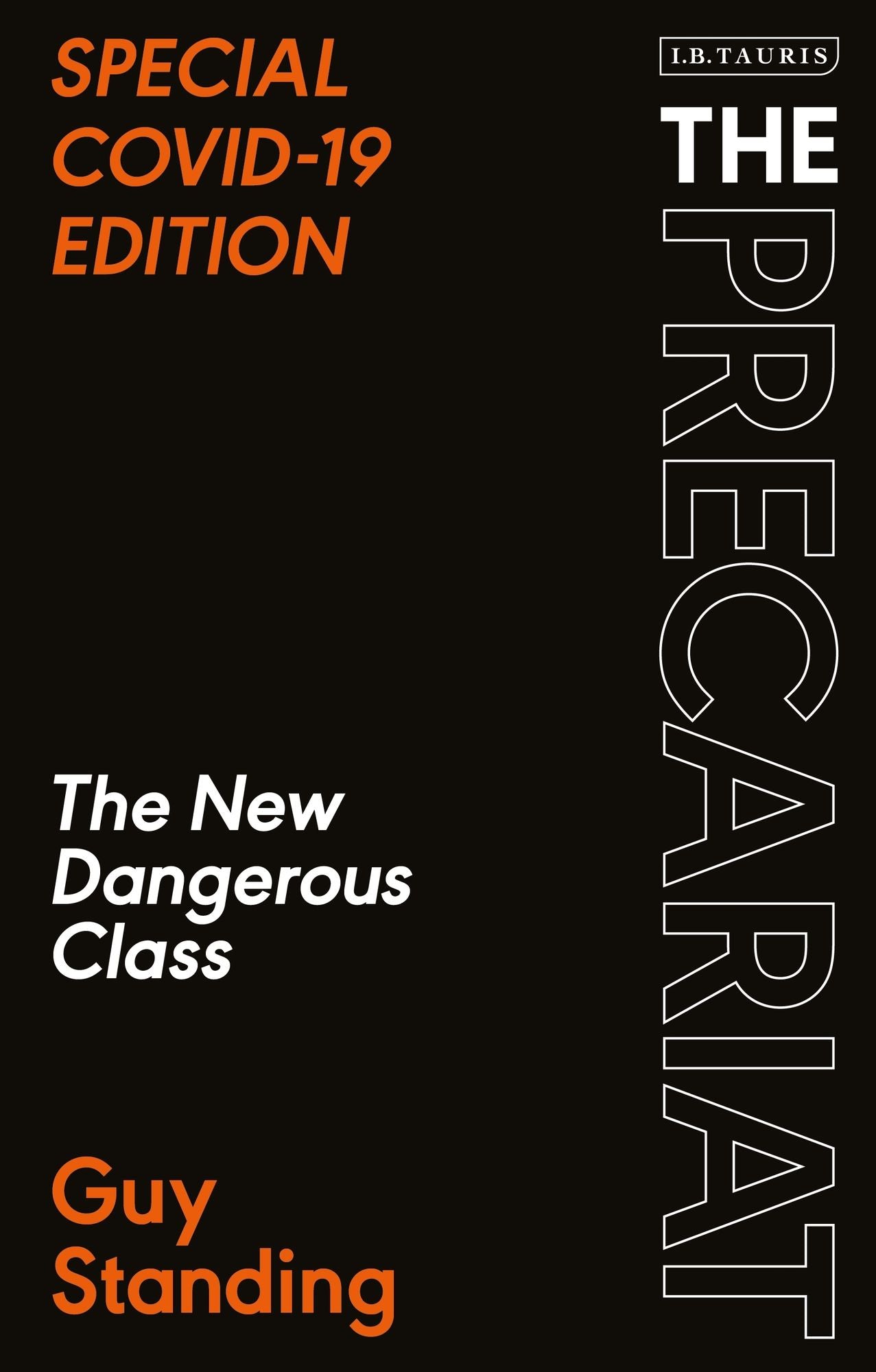 The Precariat: The New Dangerous Class SPECIAL COVID-19 EDITION