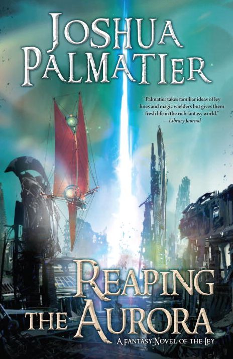 Reaping the Aurora (Ley Series #3)