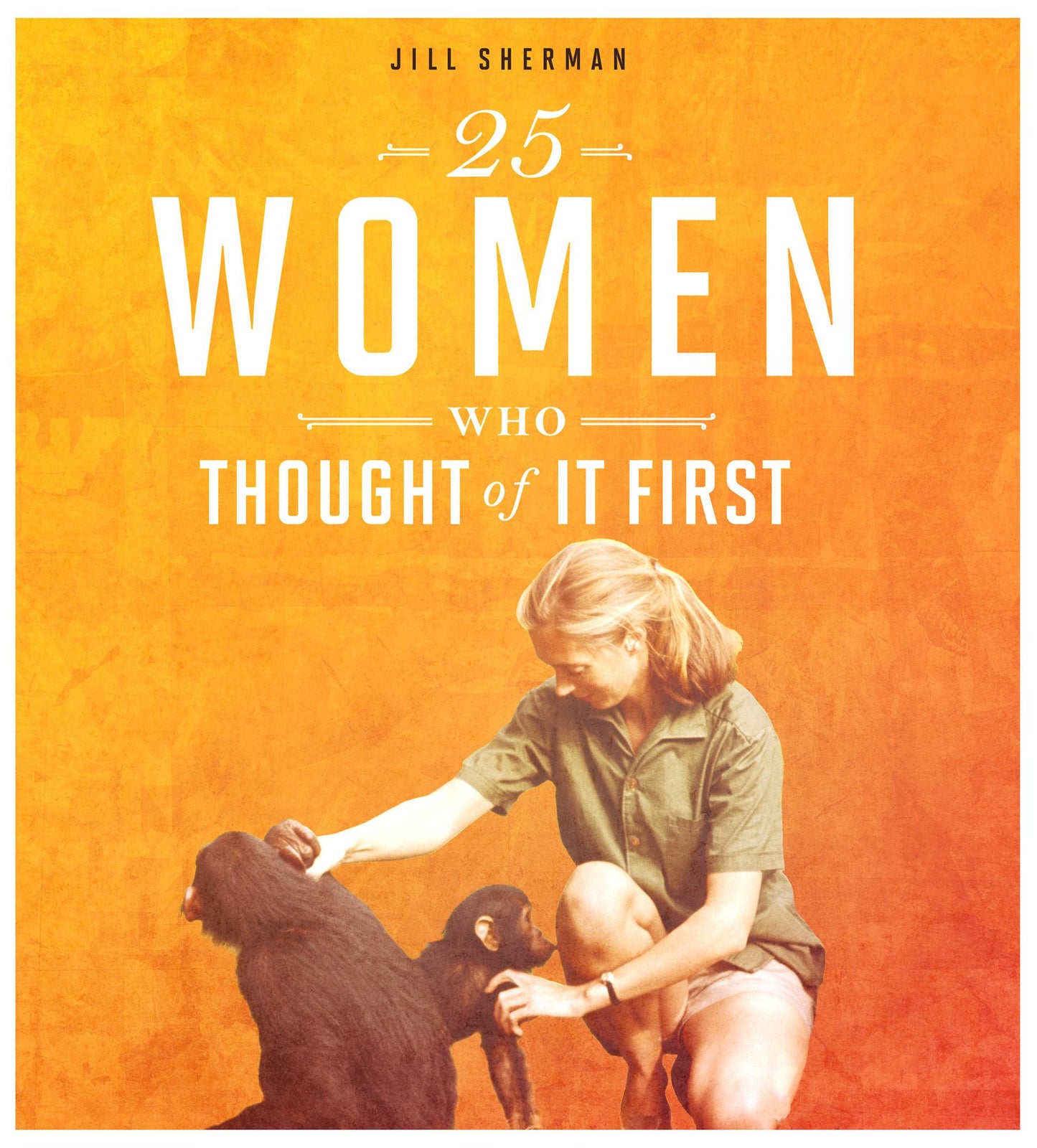 25 Women Who Thought of It First
