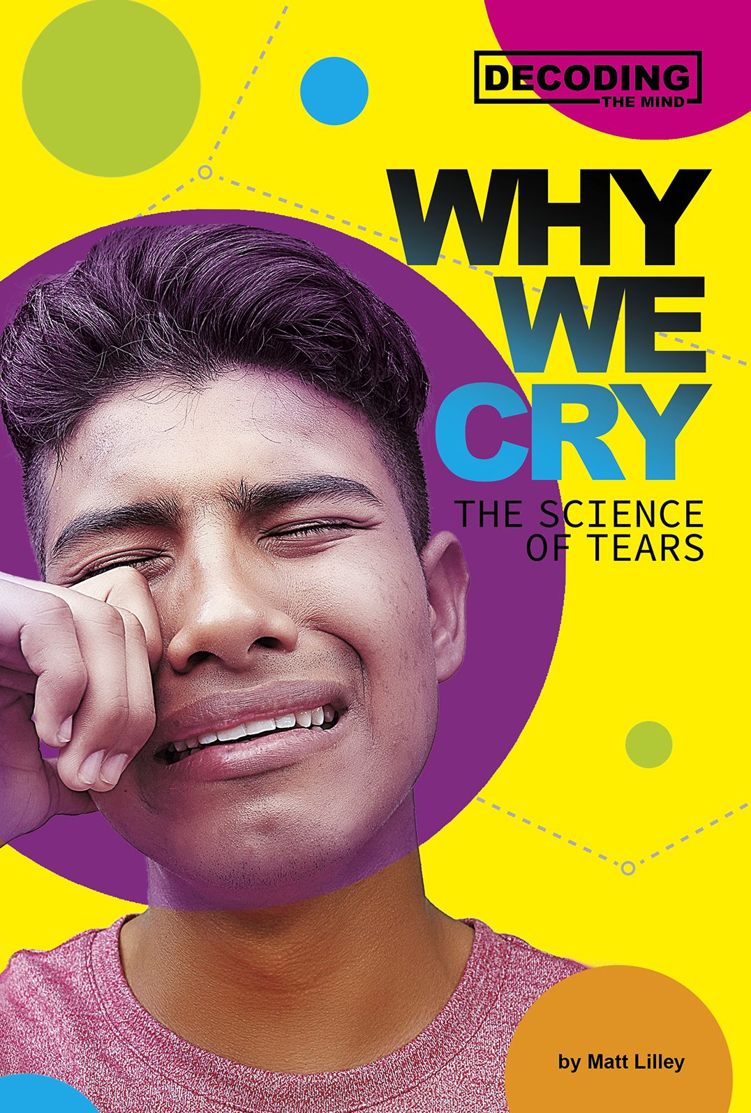Why We Cry : The Science of Tears