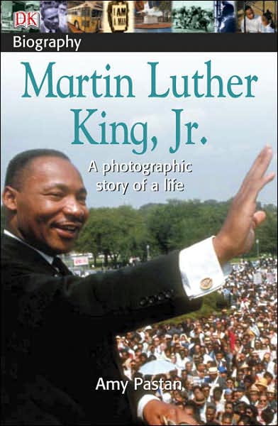 DK Biography: Martin Luther King, Jr.