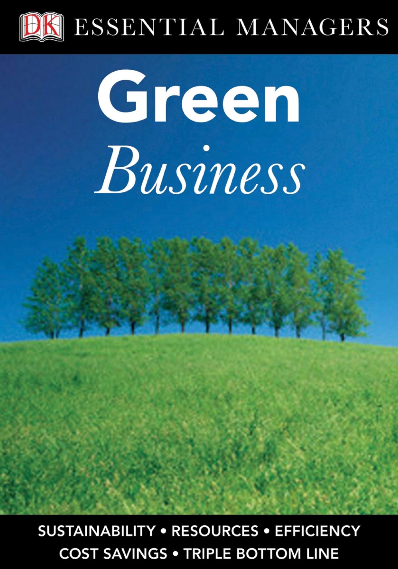 Green Business (DK Essential Managers Series)