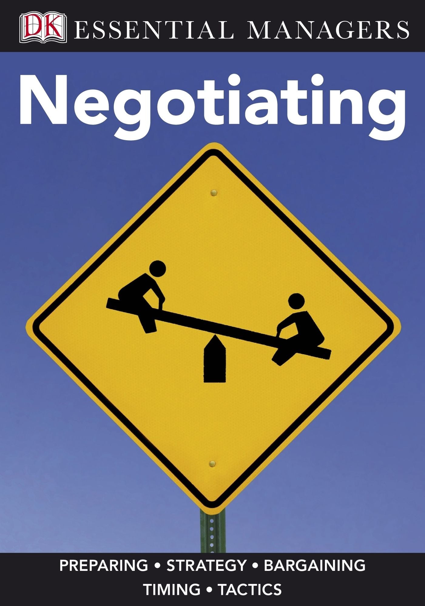 Negotiating (DK Essential Managers Series)