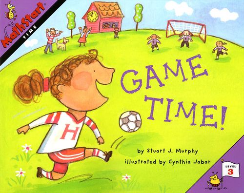Game Time!: Time (MathStart 3 Series)