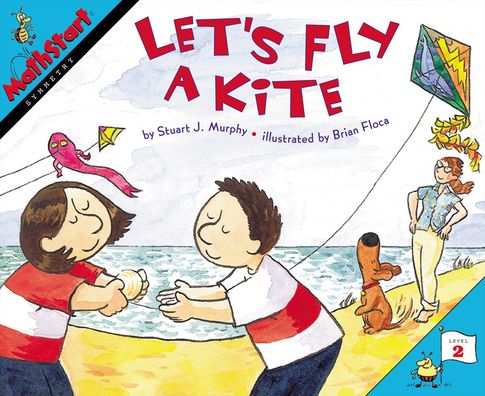 Let's Fly a Kite: Symmetry (MathStart 2 Series)