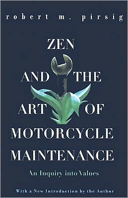 Zen and the Art of Motorcycle Maintenance: An Inquiry into Values