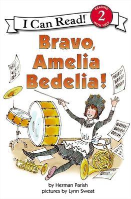 Bravo, Amelia Bedelia! (I Can Read Book 2 Series)