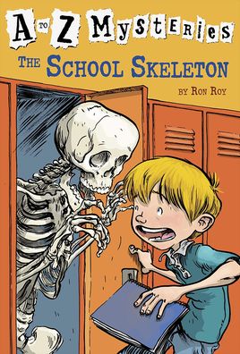 The School Skeleton (A to Z Mysteries Series #19)