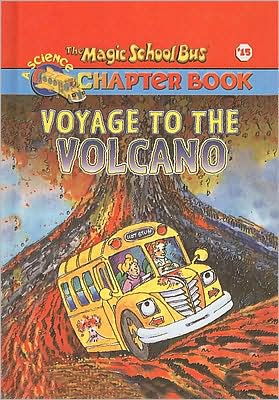 Voyage to the Volcano (Magic School Bus Chapter Book Series #15)