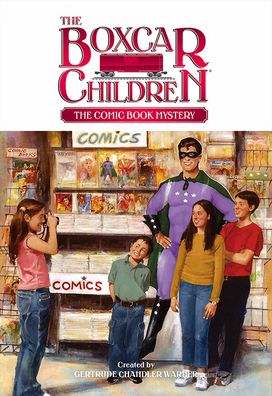 The Comic Book Mystery (The Boxcar Children Series #93)