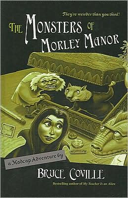 The Monsters of Morley Manor: A Madcap Adventure