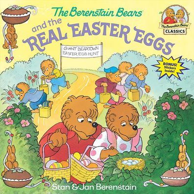 The Berenstain Bears and the Real Easter Eggs