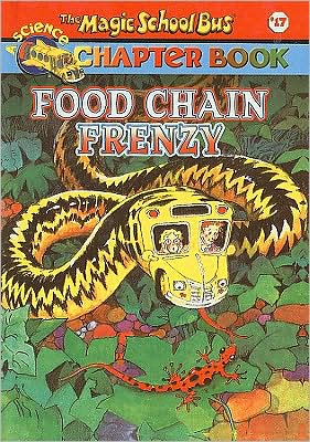 Food Chain Frenzy (Magic School Bus Chapter Books Series #17)