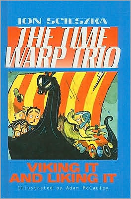 Viking It and Liking It (The Time Warp Trio Series #12)