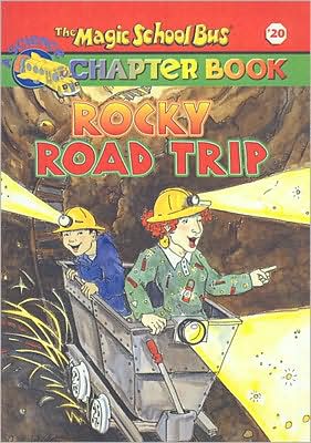 Rocky Road Trip (Magic School Bus Chapter Book Series #20)